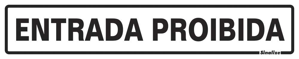 Placa em Poliestireno 5X25 Cm - Entrada Proibida, Branca